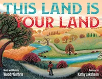 Cover art to This Land Is Your Land book by Kathy Jakobsen